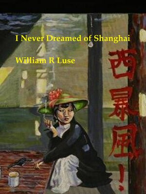 cover image of I Never Dreamed of Shanghai